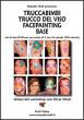Truccabimbi Trucco del Viso Facepainting BASE con Silvia Vitali - Set 2 Dvd