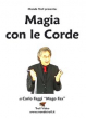 Magia con le Corde - con Carlo Faggi "Mago Fax" - Video Streaming