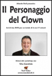 Il Personaggio del Clown - con Vito Garofalo - Set 2 DVD